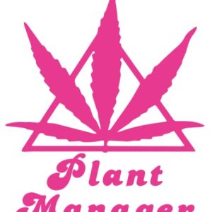 - Plant Manager - - CBD - Die Cut Vinyl Decal - 4.5" W X 5.5" H Pink HGC1633.03