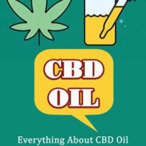 CBD Oil: Everything About CBD Oil And Be Naturally Healthy With Long-Lasting Cure